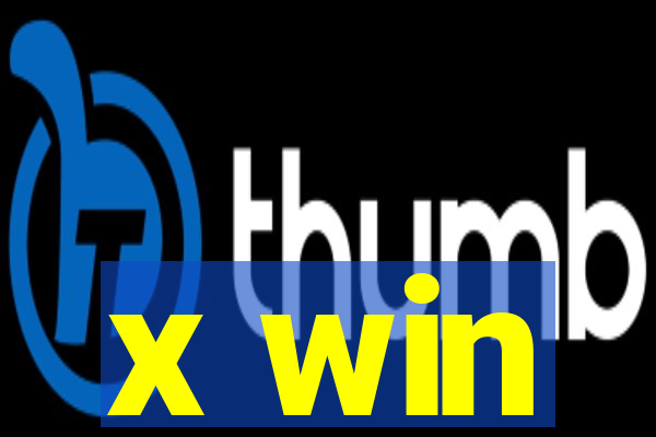 x win